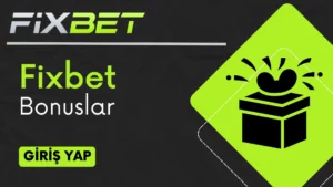 Fixbet Bonuslar