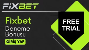 Fixbet Deneme Bonusu