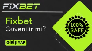 Fixbet Güvenilir mi