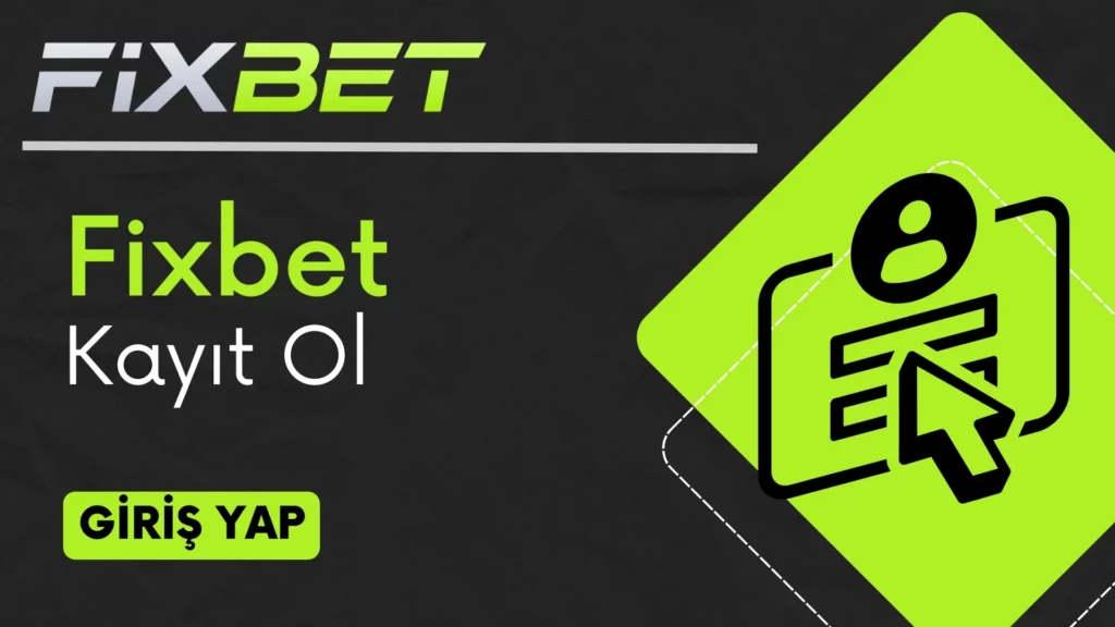 Fixbet Kayıt Ol
