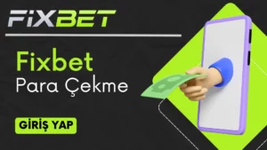 Fixbet Para Çekme