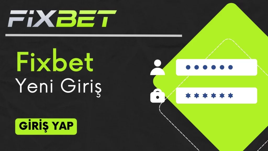 Fixbet Yeni Giriş